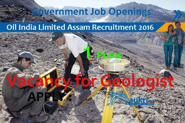 Geologist Recruitment 2016 in Oil India Limited Assam