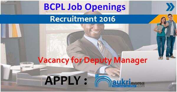 Job Alert- Deputy General Manager Openings 2016 in BCPL Assam