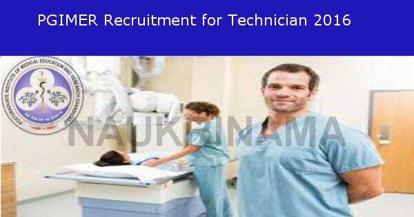 Job Alert- PGIMER Vacancy for Technician-2016