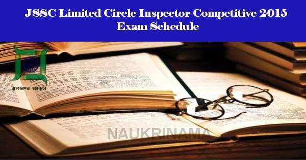 JSSC Limited Circle Inspector Competitive 2015 Exam Schedule