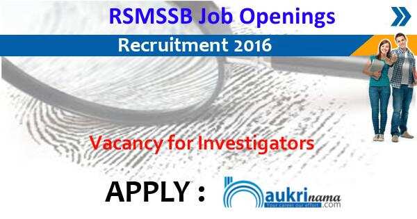 Job Alert- Investigator and Compiler Openings 2016 in RSMSSB Rajasthan