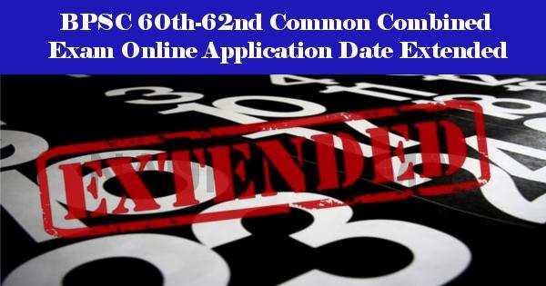 BPSC 60th-62nd Common Combined Exam Online Application Date Extended
