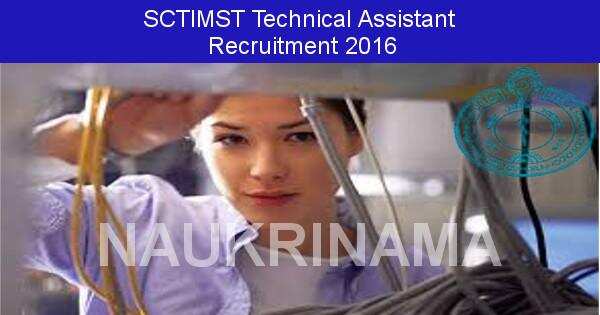 Job Alert: Technical Assistant Opening in SCTIMST-2016