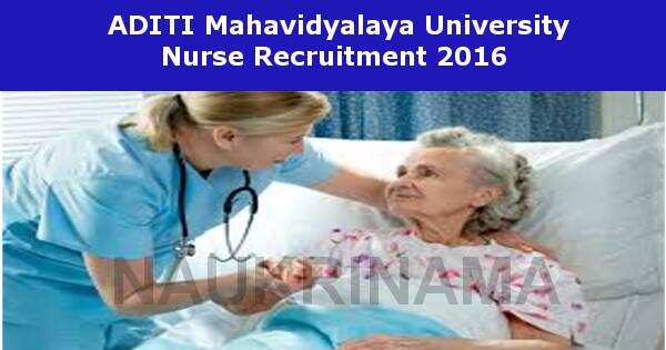 Job Alert- Aditi Mahavidyalaya University Nurse Vacancies 2016