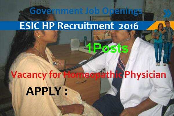 Homeopathic Physician Recruitment 2016 in ESIC Himachal Pradesh