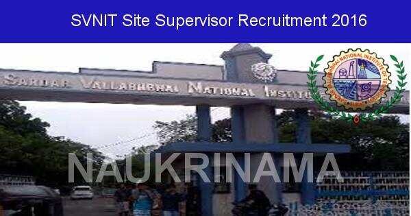 Job Alert: Site Supervisor Vacancies in SVNIT-2016
