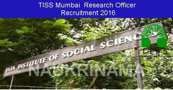 Job Alert: Research Officer and Associate Research Officer Vacancies in TISS-2016