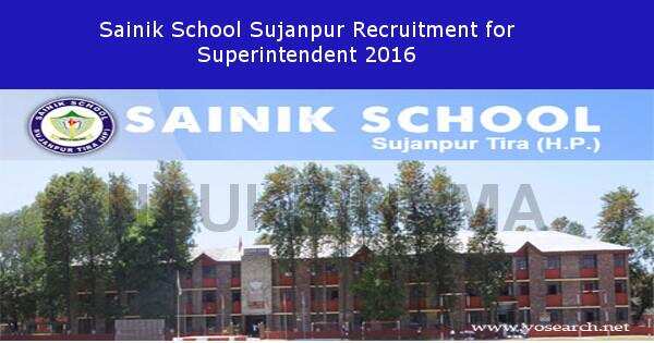 Sainik School, Sujanpur Jobs for Superintendent 2016