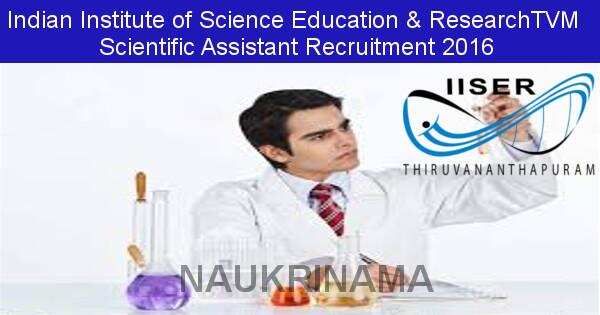 Job Alert: Scientific Assistant Vacancies in IISER TVM-2016