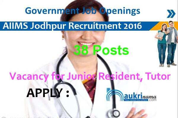 Junior Resident and Tutor Recruitment 2016 in AIIMS Jodhpur