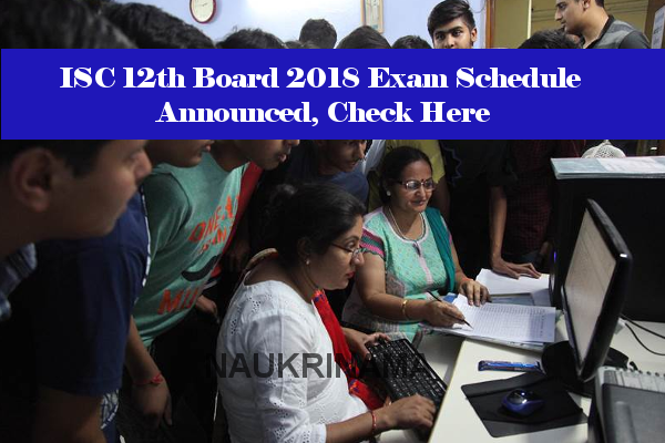 ISC Class 12th Board 2018 Exam Schedule Announced