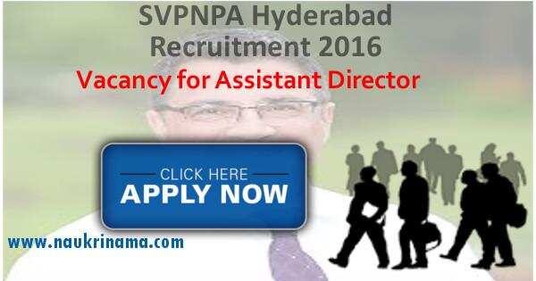 Job Alert- SVPNPA Hyderabad Assistant Director Vacancies 2016