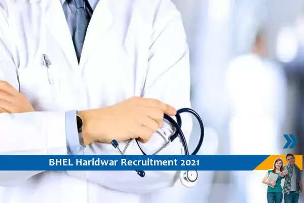 Recruitment for the post of Part Time Medical Consultant in BHEL Haridwar