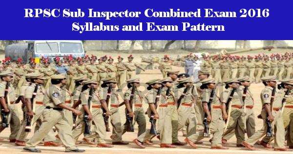 RPSC Sub Inspector Combined Exam 2016 Syllabus and Exam Pattern