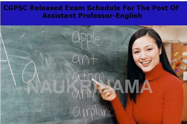 CGPSC Released Exam Schedule For The Post Of Assistant Professor-English