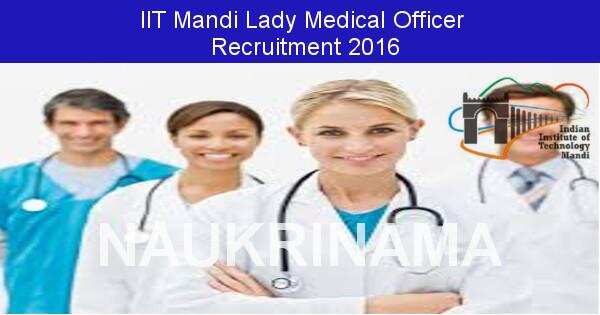 IIT Mandi Lady Medical Officer Recruitment 2016