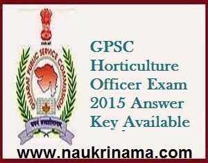GPSC Horticulture Officer Exam 2015 Answer Key Available, gpsc.gujarat.gov.in