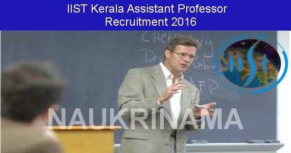 Job Alert: Assistant Professor Vacancies in IIST Kerala-2016