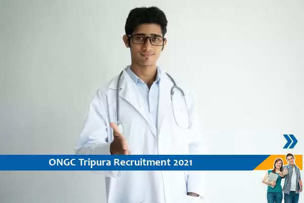ONGC Tripura Recruitment for the post of Medical Officer and General Duty Medical Officer