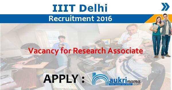 Job Alert- IIIT Delhi Research Associate Vacancies 2016