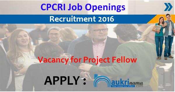 Job Alert-Project Fellow Openings 2016 in CPCRI Kerala