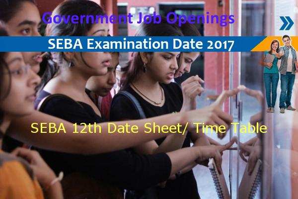 Searching for 12th Timetable of SEBA, Available Here Click Now