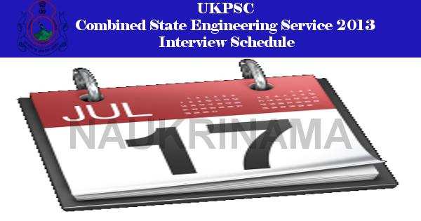 UKPSC Combined State Engineering Service 2013 Interview Schedule