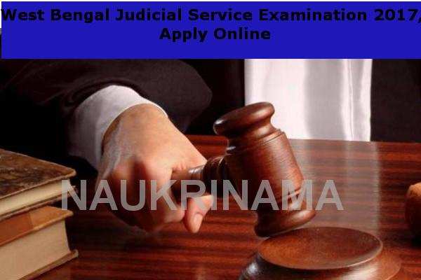 West Bengal Judicial Service Examination 2017, Apply Online