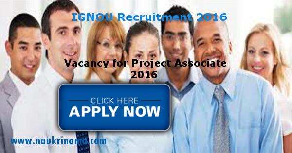 Job Alert –IGNOU Vacancy for Project Associate 2016