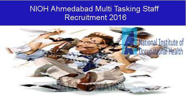 Job Alert: Multi Tasking Staff Vacancies in NIOH-2016