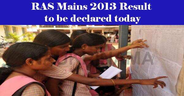 RAS Mains 2013 Result to be declared today