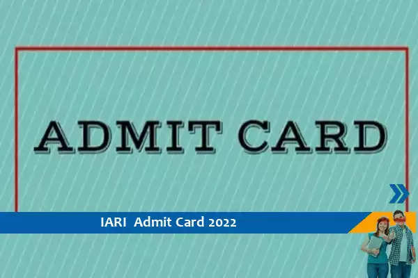 ICAR IARI सहायक प्रिलिम्स परीक्षा 2022 के प्रवेश जारी