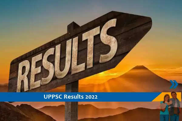 UPPSC  Results 2022-  PCS मेन्स परीक्षा 2021 का परिणाम जारी, परिणाम के लिए यहां क्लिक करें