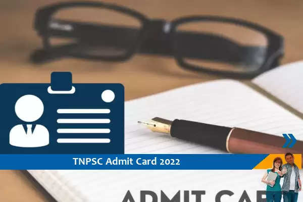 TNPSC  Admit Card 2022-  Group-4 परीक्षा 2022 के प्रवेश पत्र के लिए यहां क्लिक करें