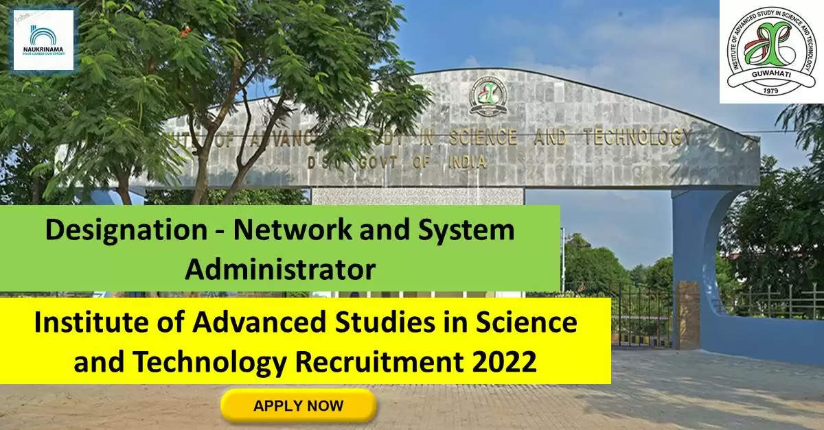 Government Jobs 2022 - Institute for Advanced Study in Science and Technology (IASST) has invited applications from young and eligible candidates to fill the post of Network and System Administrator. If you have obtained BE or BTech, MSc MCA degree in Computer Science / Information Technology and you are looking for government jobs for many days, then you can apply for these posts. Important Dates and Notifications – Post Name - Network and System Administrator Total Posts – 1 Last Date – 23 September 2022 Location - Assam Institute of Advanced Study in Science and Technology (IASST) Post Details 2022 Age Range - The maximum age of the candidates will be 35 years and age relaxation will be given to the reserved category. salary - The candidates who will be selected for these posts will be given salary as per the rules of the department. Qualification - Candidates should have BE or B.Tech, MSc MCA degree in Computer Science/ Information Technology from any recognized institute and experience in relevant subject. Selection Process Candidate will be selected on the basis of written examination. How to apply - Eligible and interested candidates may apply online on prescribed format of application along with self restrictive copies of education and other qualification, date of birth and other necessary information and documents and send before due date. Official site of Institute for Advanced Study in Science and Technology (IASST) Download Official Release From Here Know more about Assam government jobs here