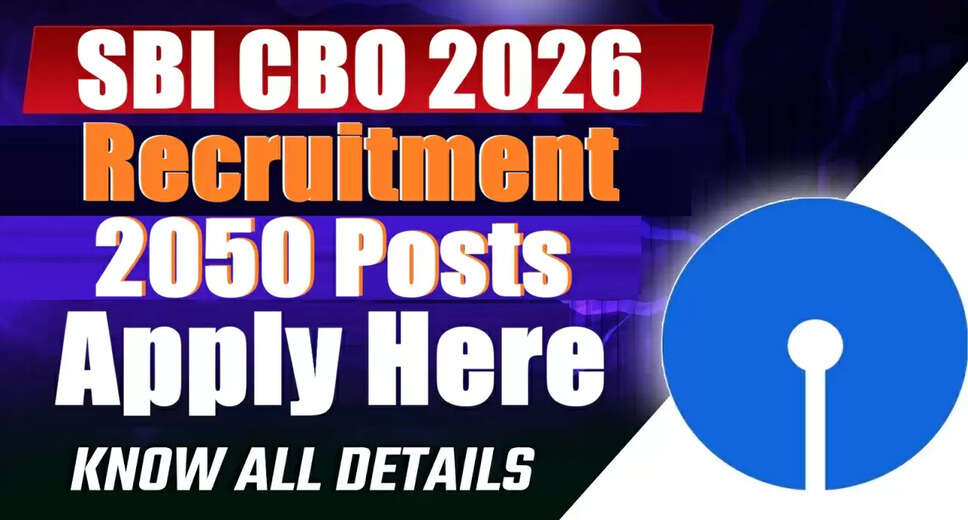 SBI Circle Based Officers Recruitment 2026: Apply for 2050 Positions