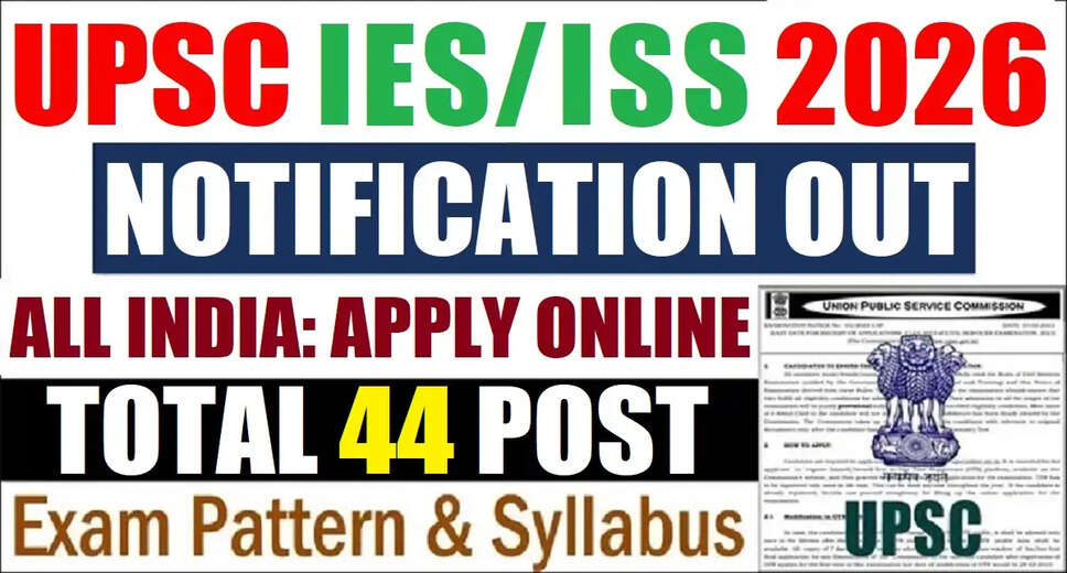 UPSC IES/ISS Recruitment 2026: Apply Now for 44 Vacancies