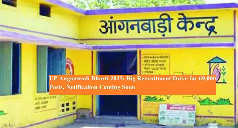 Uttar Pradesh to Open 69,000 Anganwadi Positions for Women