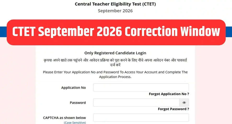 CBSE Opens Correction Window for CTET September 2026 Applications