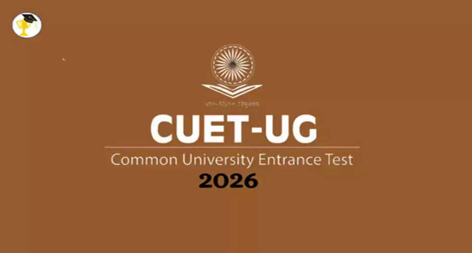 Essential Information on CUET UG 2026: Application Process, Eligibility, and More