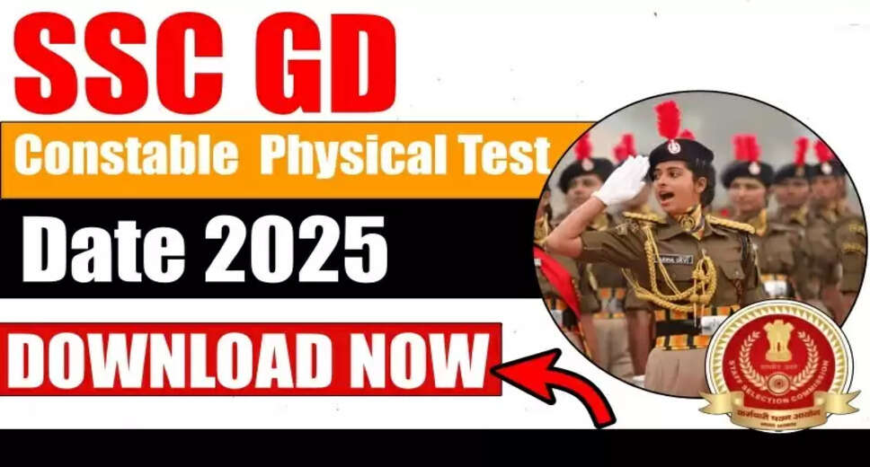 SSC GD Constable Physical Test Schedule for 2025 Released