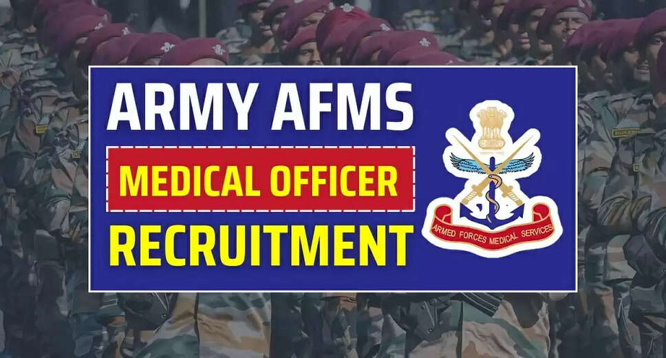 2025 Recruitment for SSC Medical Officers in Armed Forces AFMS