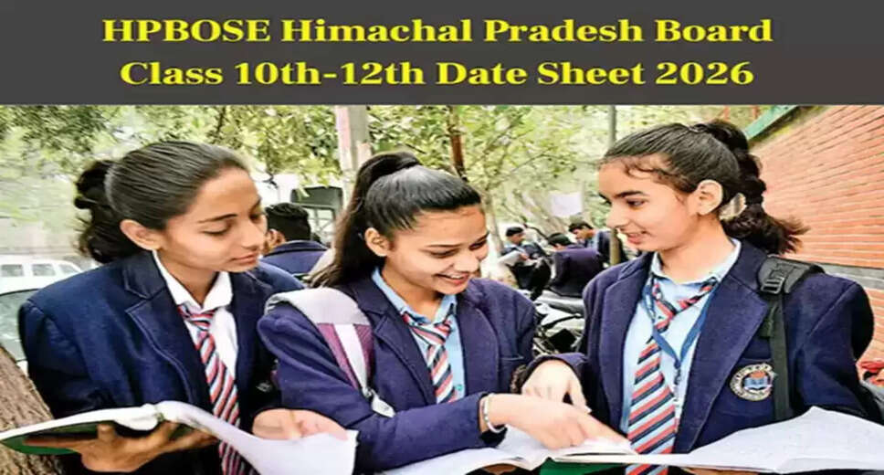 HPBOSE Releases 2026 Class 10th and 12th Exam Schedule