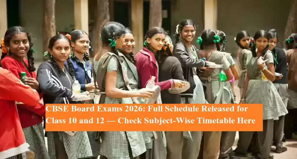 CBSE Unveils 2026 Board Exam Schedule for Class 10 and 12