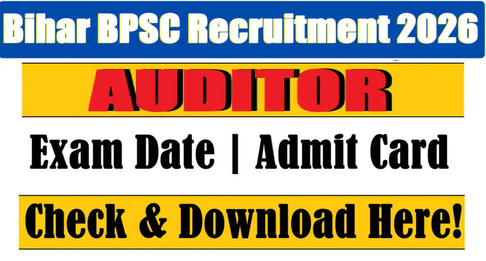 Bihar BPSC Auditor Admit Card Release Date for 2026