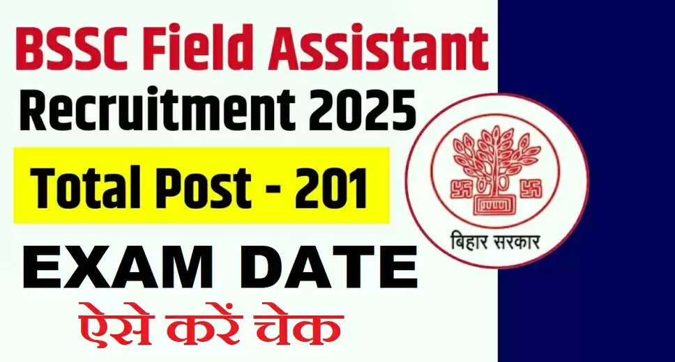 Bihar BSSC Field Assistant Exam Date Announced for 2025