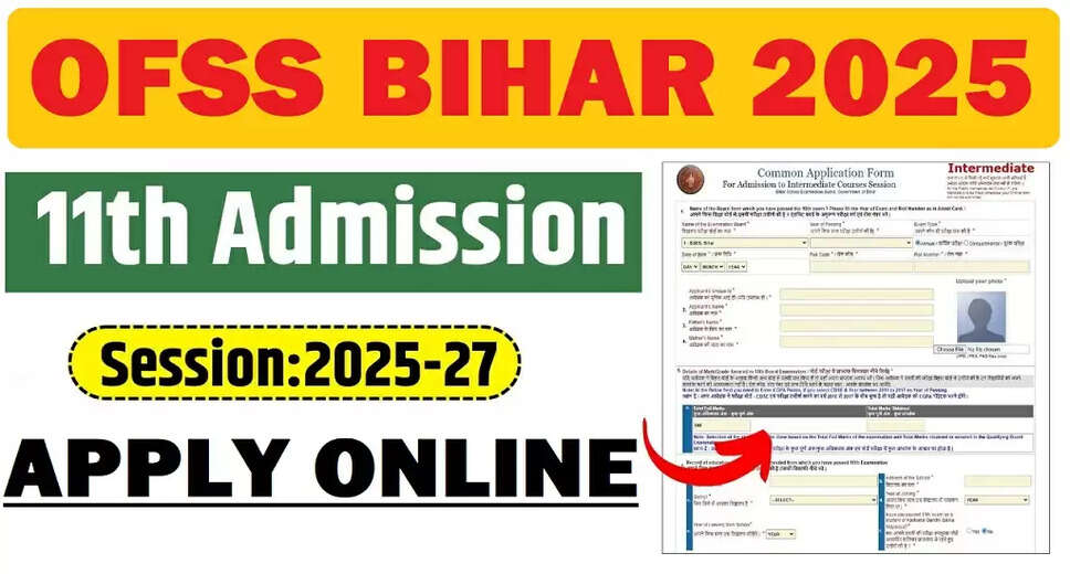 OFSS Bihar 11th Admissions Online Application for 2025 Now Open