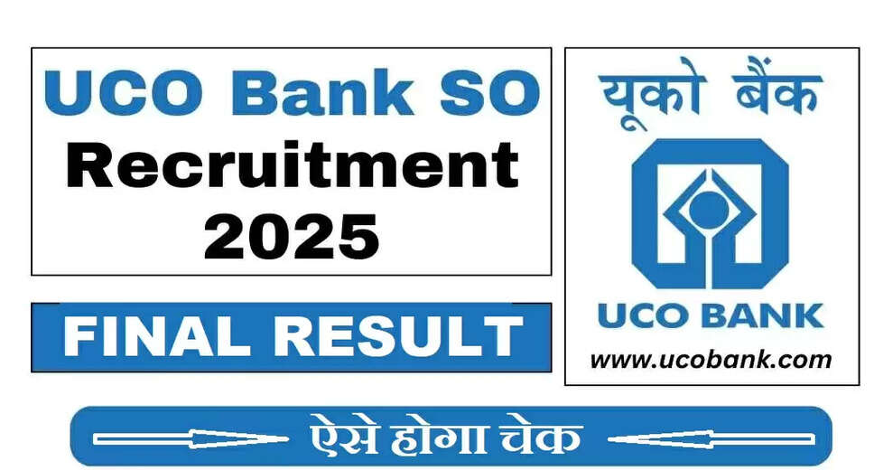 UCO Bank Specialist Officer Final Results Announced for 2025