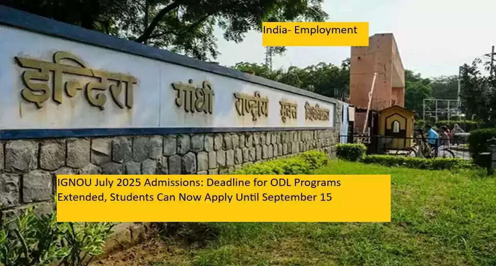 IGNOU Extends Registration Deadline for July 2025 Admission Cycle