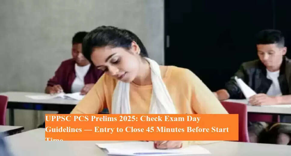 UPPSC PCS Prelims 2025: Key Guidelines and Security Measures